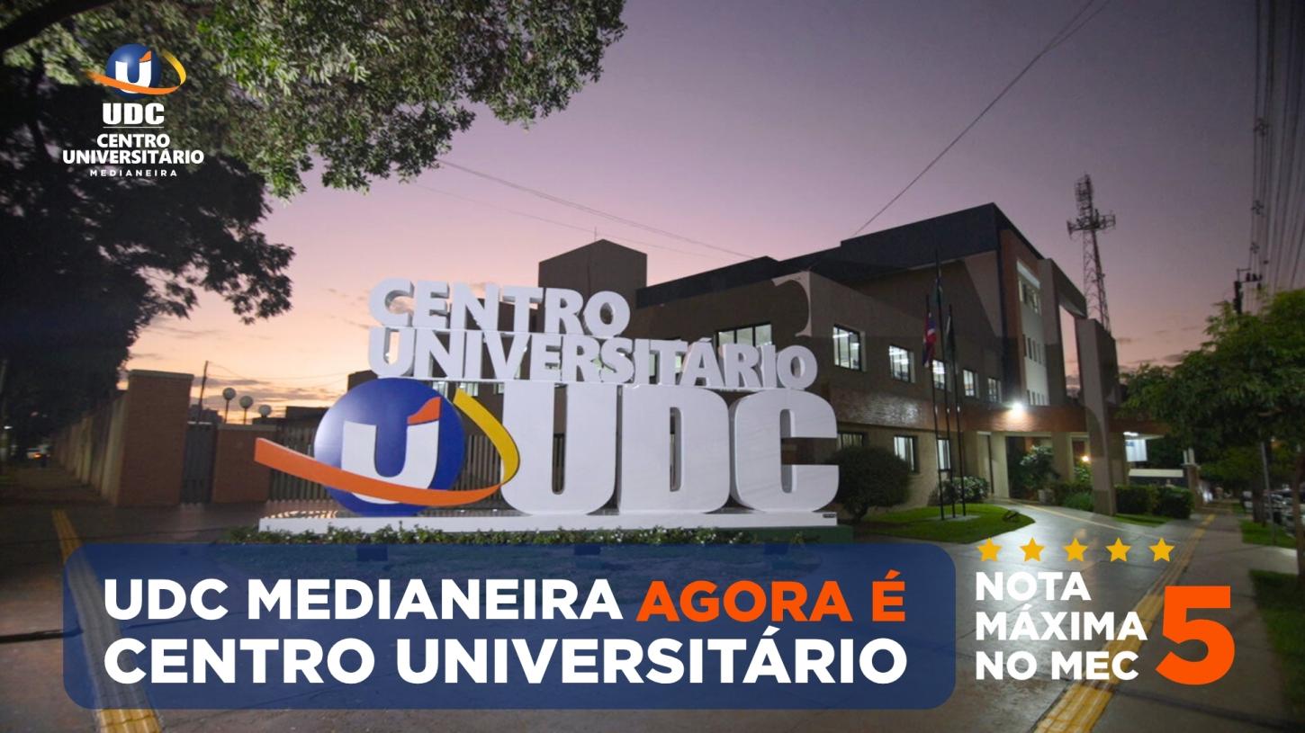 UDC AGORA TEM DOIS CENTROS UNIVERSITÁRIOS COM A NOTA MÁXIMA! UDC MEDIANEIRA AGORA É CENTRO UNIVERSITÁRIO COM NOTA MÁXIMA DO MEC – 5