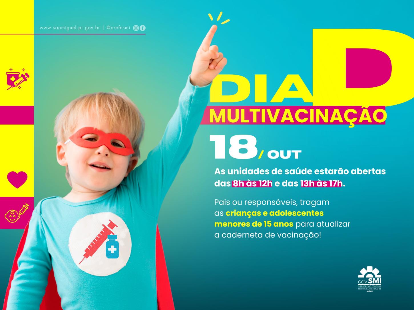 GOVERNO MUNICIPAL DE SÃO MIGUEL DO IGUAÇU VAI REALIZAR DIA D DE MULTIVACINAÇÃO PARA CRIANÇAS E ADOLESCENTES
