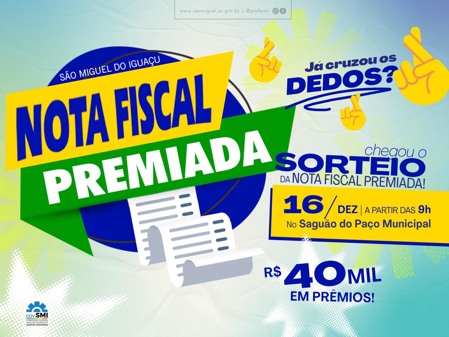 SORTEIO DA CAMPANHA NOTA FISCAL PREMIADA SERÁ REALIZADO NA PRÓXIMA TERÇA-FEIRA (16)