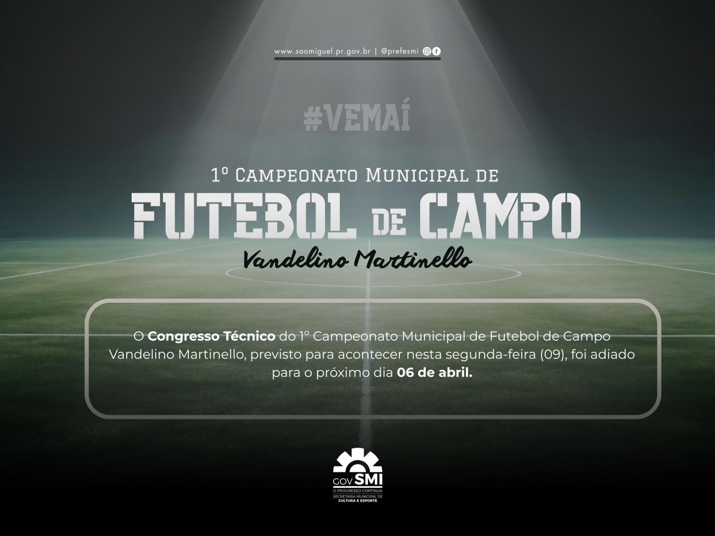 CONGRESSO TÉCNICO DO CAMPEONATO MUNICIPAL DE FUTEBOL DE CAMPO DE SÃO MIGUEL É ADIADO PARA 06 DE ABRIL