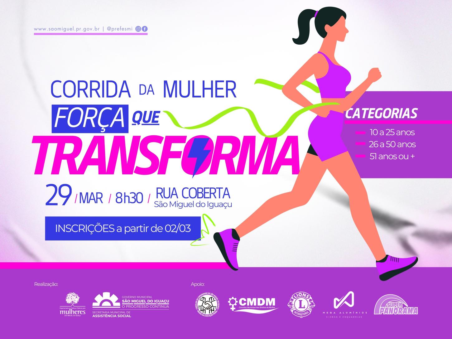 CORRIDA DA MULHER – “FORÇA QUE TRANSFORMA” SERÁ REALIZADA NO DIA 29 DE MARÇO EM SÃO MIGUEL   