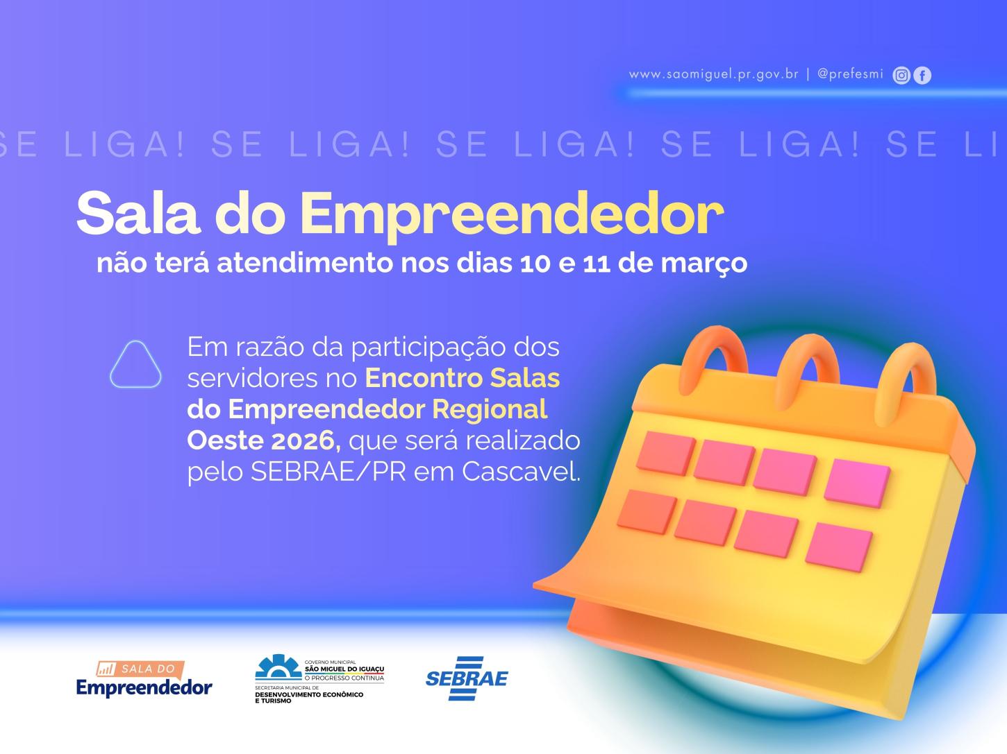 SALA DO EMPREENDEDOR DE SÃO MIGUEL NÃO TERÁ ATENDIMENTO NOS DIAS 10 E 11 DE MARÇO