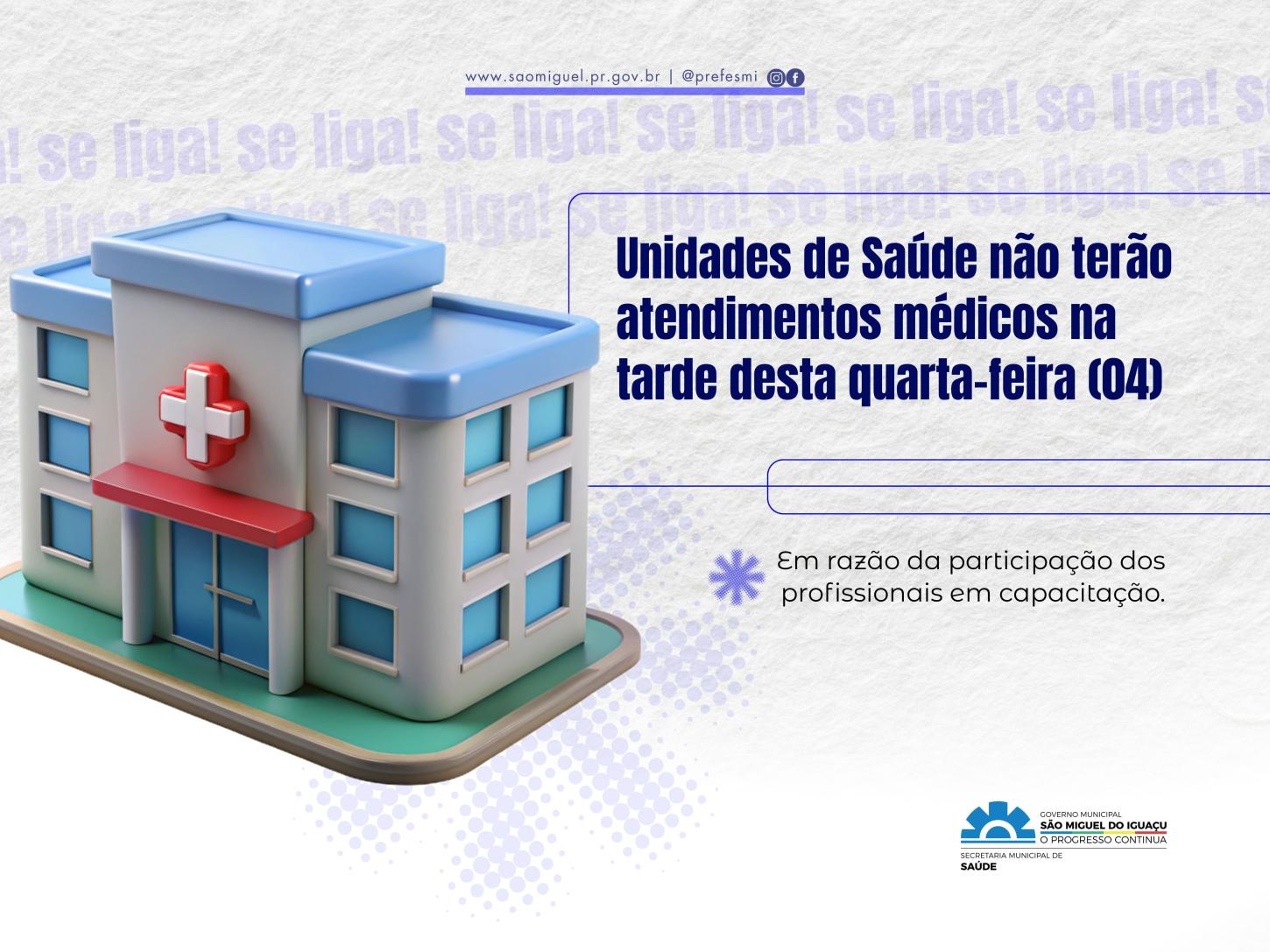 UNIDADES DE SAÚDE DE SÃO MIGUEL  NÃO TERÃO ATENDIMENTOS MÉDICOS NA TARDE DESTA QUARTA-FEIRA (04)